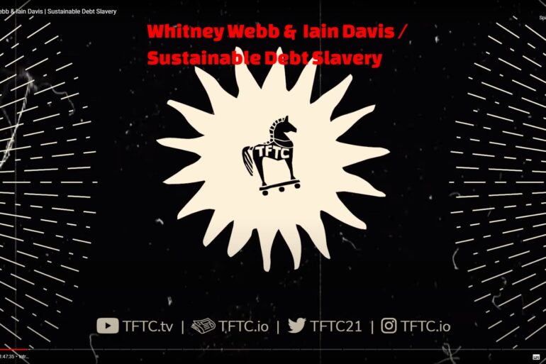 Whitney Webb Iain Davis Sustainable Debt Slavery YouTube