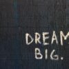 Dream Big text